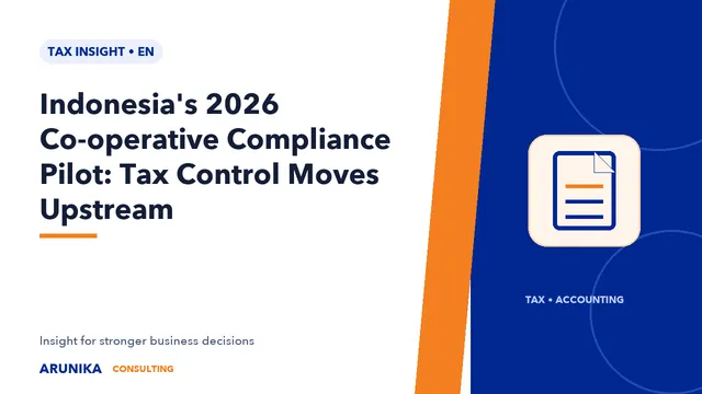 Indonesia's 2026 Co-operative Compliance Pilot: Tax Control Moves Upstream