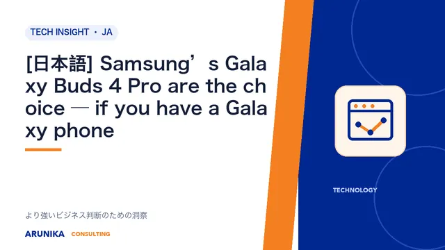 [日本語] Samsung’s Galaxy Buds 4 Pro are the choice — if you have a Galaxy phone