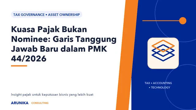 Kuasa Pajak Bukan Nominee: Garis Tanggung Jawab Baru dalam PMK 44/2026