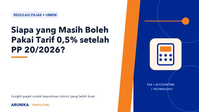 Siapa yang Masih Boleh Pakai Tarif 0,5% setelah PP 20/2026?