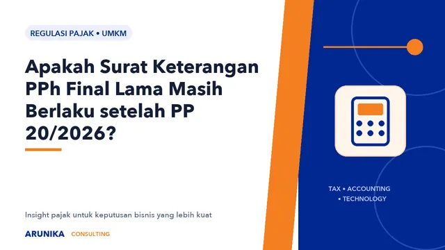 Apakah Surat Keterangan PPh Final Lama Masih Berlaku setelah PP 20/2026?